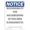 Signmission OSHA Sign, 10" H, Rigid Plastic, NOTICE Responsibility For Housekeeping Assigned Sign, Portrait OS-NS-P-710-V-16475 - alternate 1